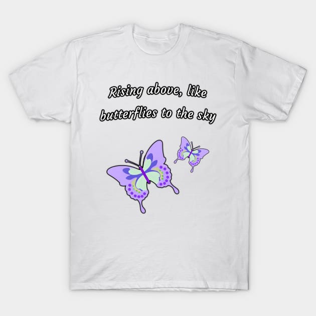 Rising above, like butterflies to the sky T-Shirt by future_express